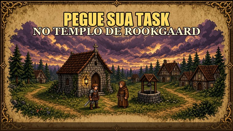 Pegue sua Task no Templo de Rookgaard